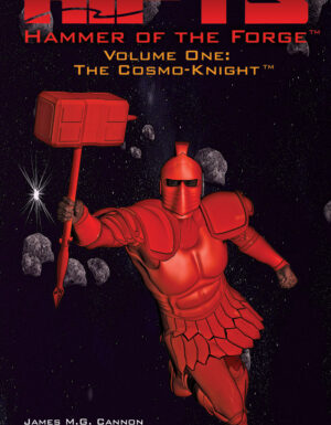 Cover image of Hammer of the Forge volume 1, a picture of Caleb the cosmo knight in space with his hammer and red armor in space