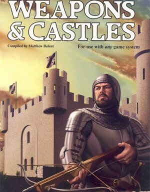 the cover of Weapons and Castles, shows a man in armor with a crossbow standing in front of a castle