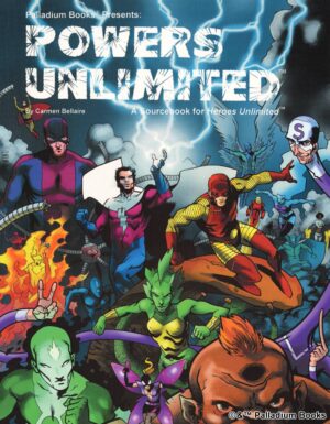 the cover of Heroes Unlimited: Powers Unlimited, shows a collection of superheroes