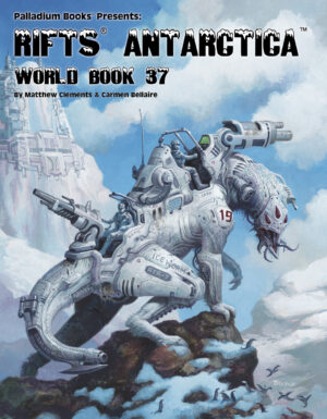 the artwork for Rifts antarctica. It shoes a cyborg alien beast robot perched on a rock with guns mounted on its back