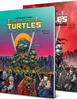 Teenage Mutant Ninja Turtles & Other Strangeness Redux Edition (Pre-Order)
